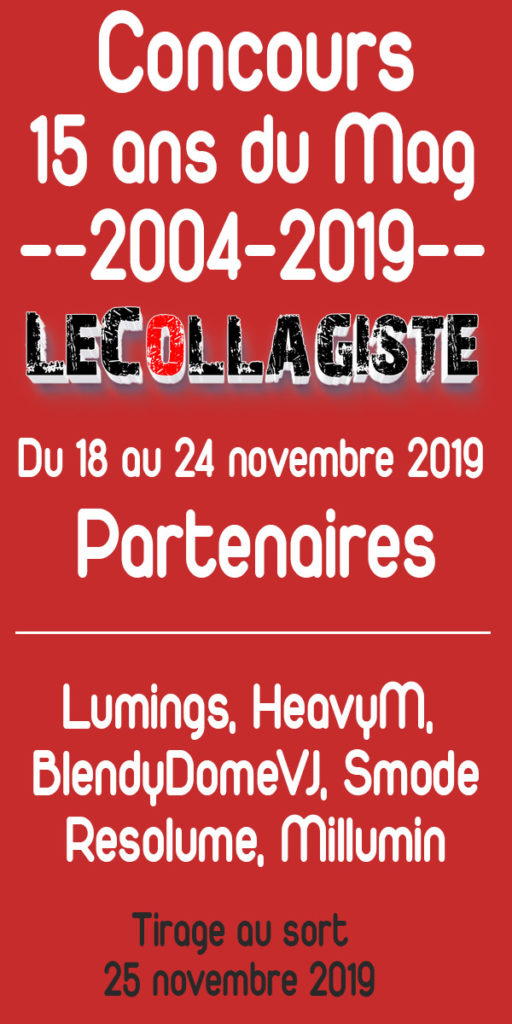 La semaine prochaine, concours des 15 ans du Mag LeCollagiste 2 15 ans Mag LeCollagiste